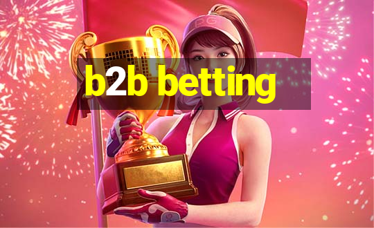 b2b betting