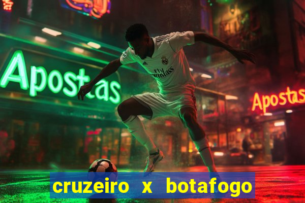 cruzeiro x botafogo onde assistir