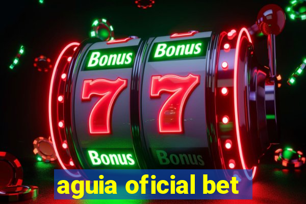 aguia oficial bet