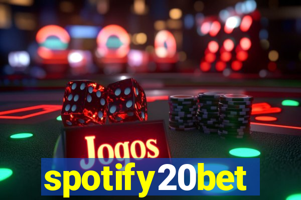 spotify20bet