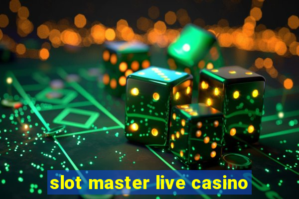 slot master live casino