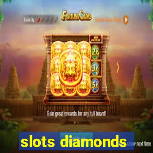 slots diamonds