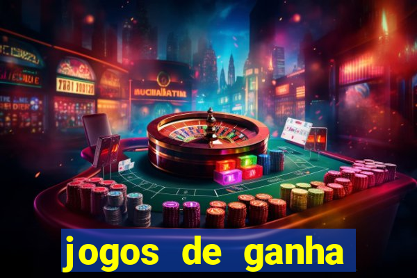 jogos de ganha dinheiro de verdade