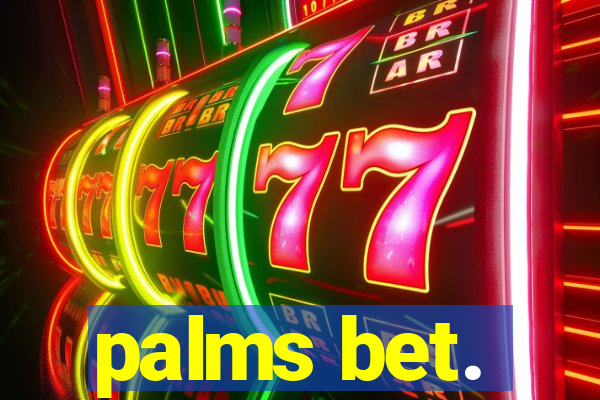 palms bet.