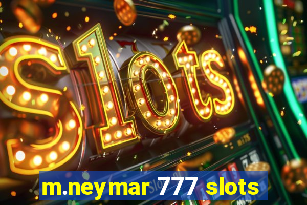 m.neymar 777 slots