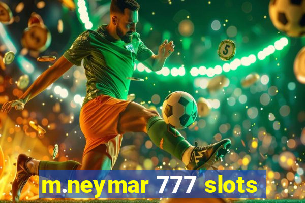 m.neymar 777 slots