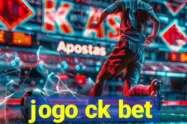 jogo ck bet