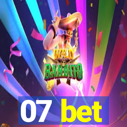 07 bet