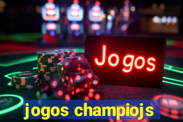 jogos champiojs