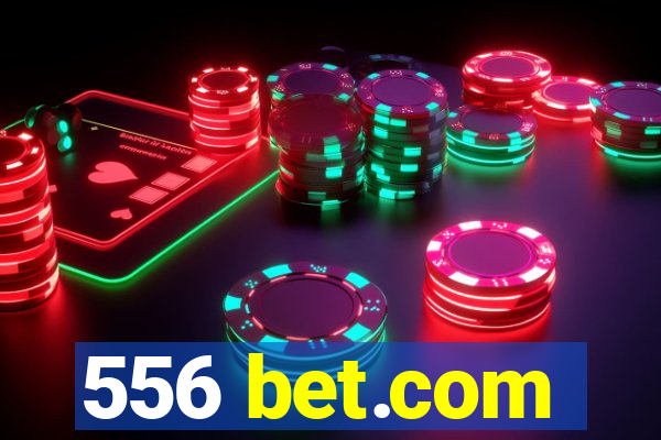 556 bet.com