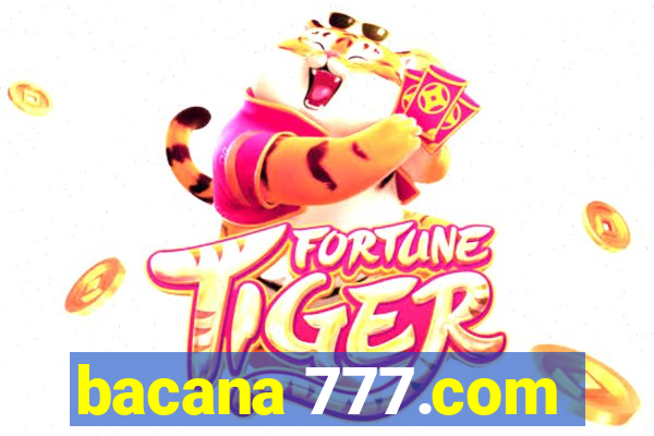 bacana 777.com