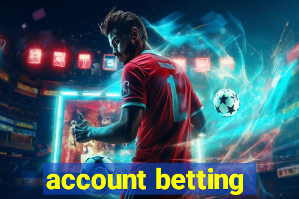 account betting