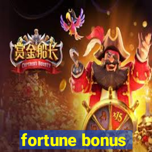 fortune bonus