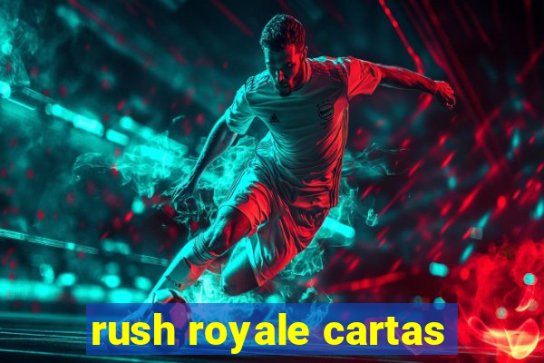 rush royale cartas