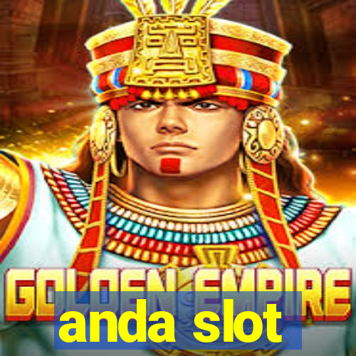 anda slot