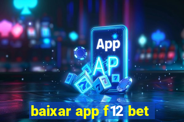 baixar app f12 bet