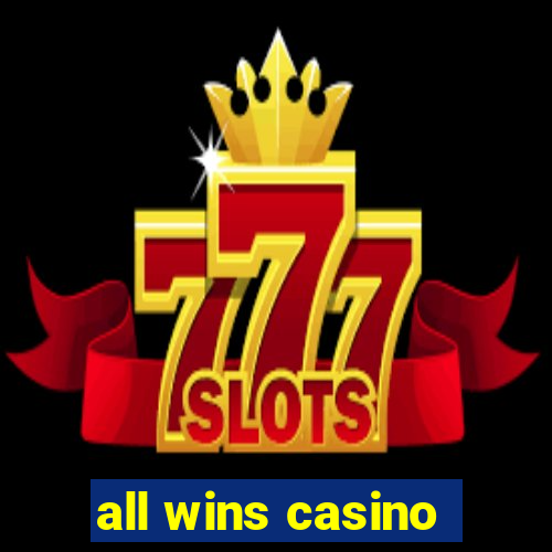 all wins casino