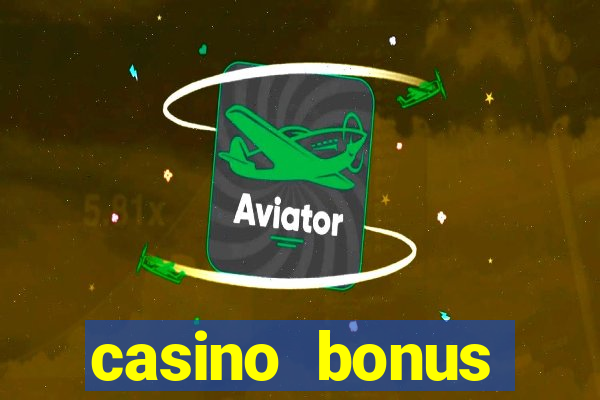 casino bonus hunting strategy