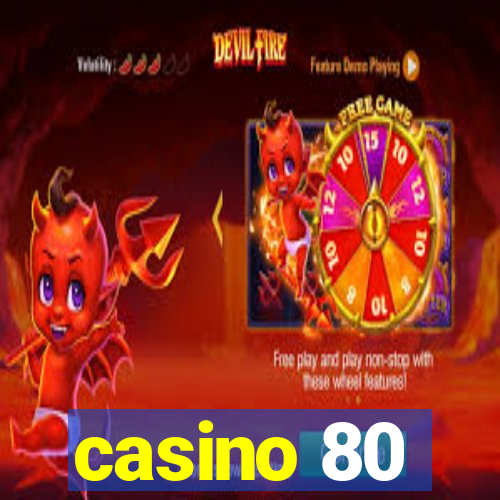 casino 80