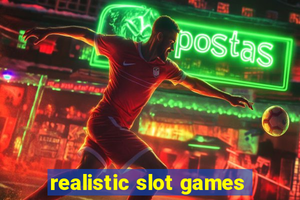 realistic slot games