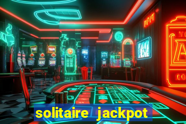 solitaire jackpot win real money