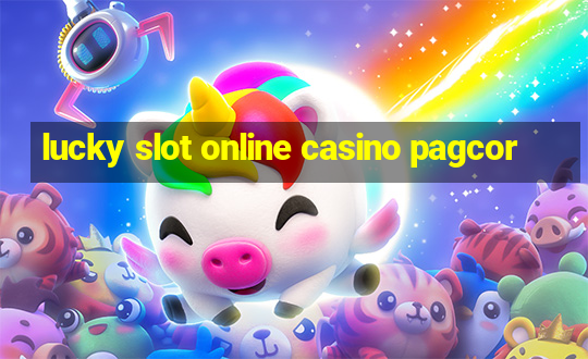 lucky slot online casino pagcor