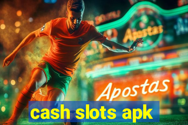 cash slots apk