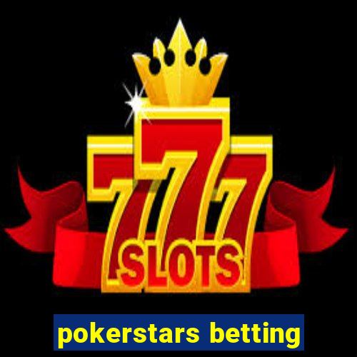 pokerstars betting