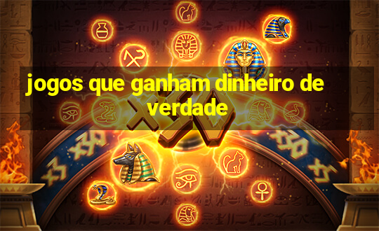 jogos que ganham dinheiro de verdade