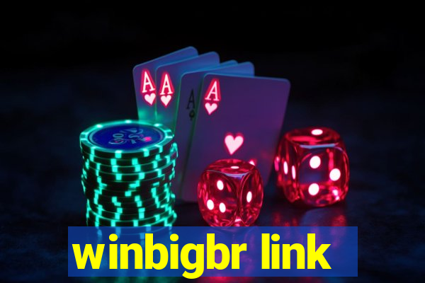 winbigbr link