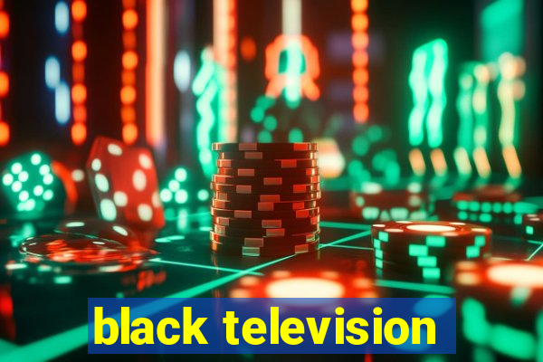 black television