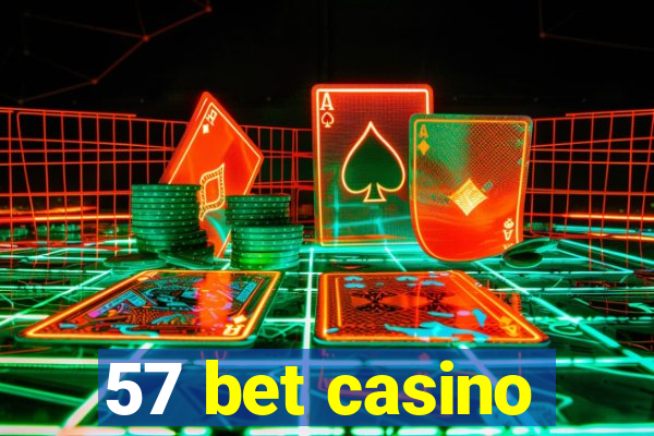 57 bet casino