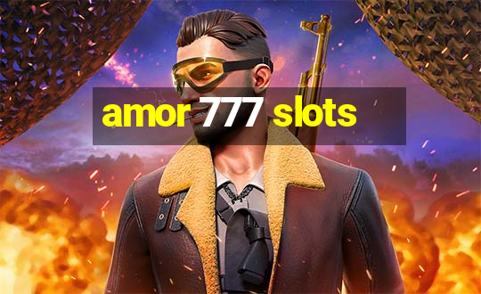 amor 777 slots