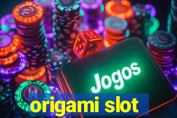 origami slot