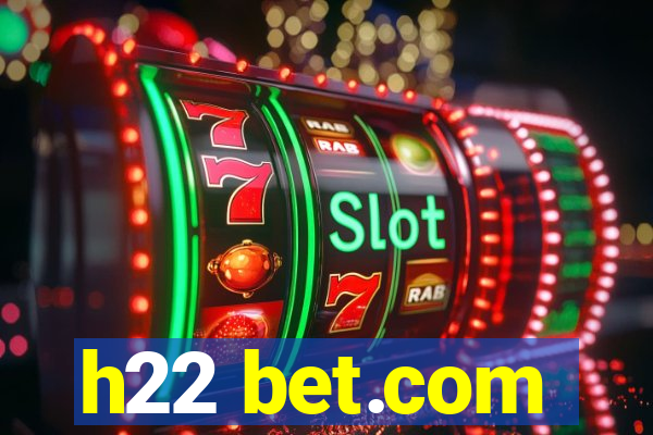 h22 bet.com