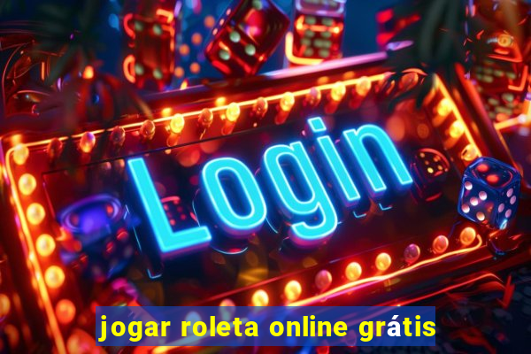 jogar roleta online grátis