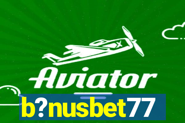 b?nusbet77