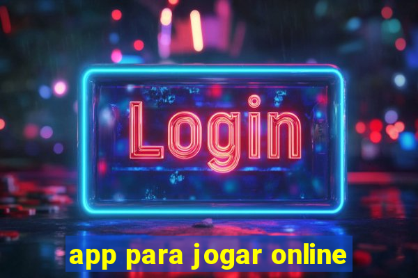 app para jogar online