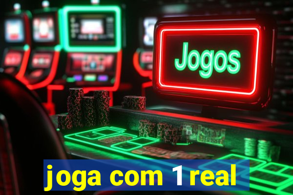 joga com 1 real