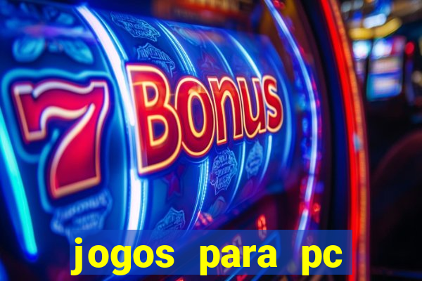 jogos para pc windows 7 gratis