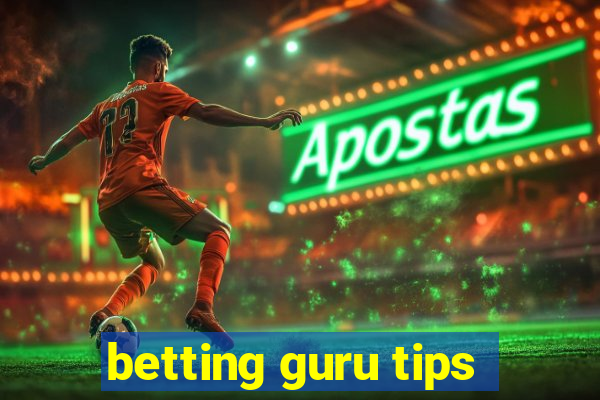 betting guru tips