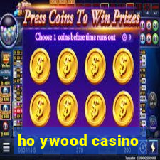 ho ywood casino