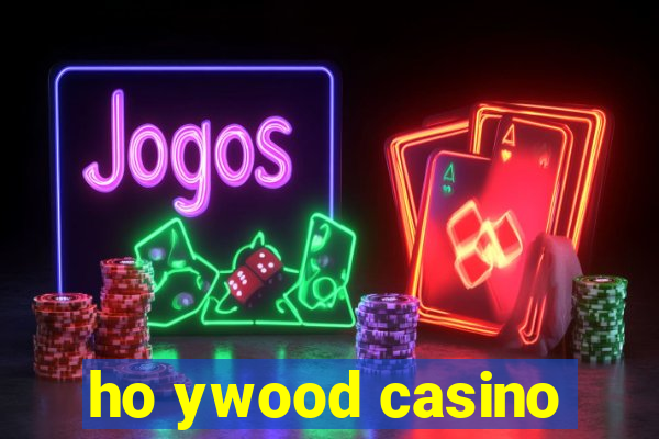 ho ywood casino