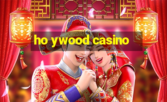 ho ywood casino