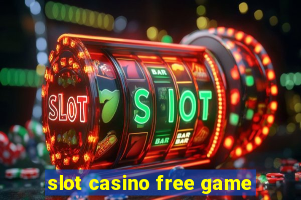 slot casino free game