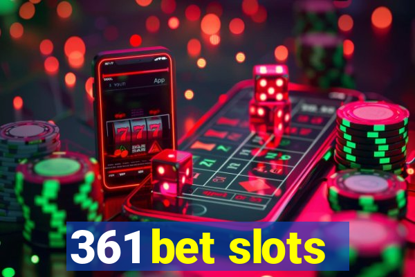 361 bet slots