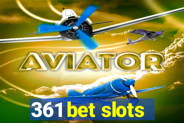 361 bet slots