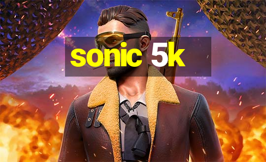 sonic 5k