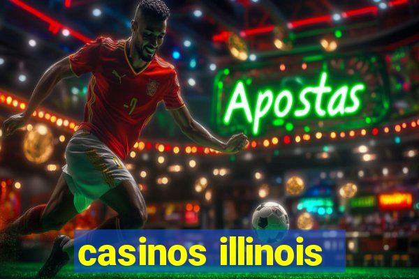 casinos illinois