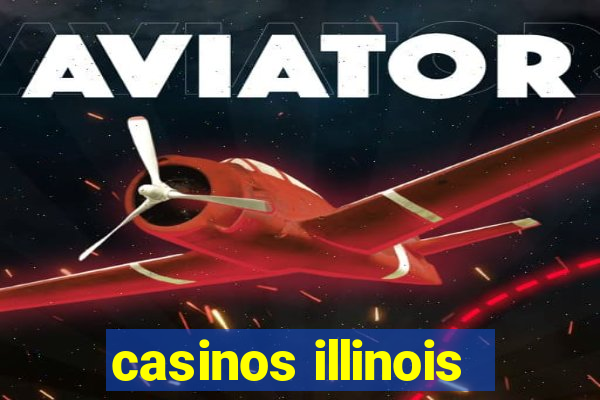 casinos illinois